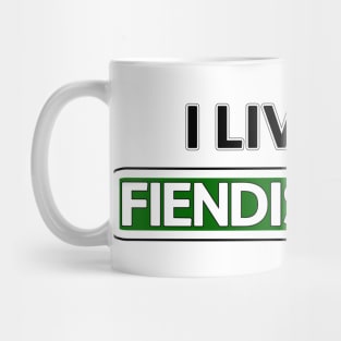 I live on Fiendish Fwy Mug